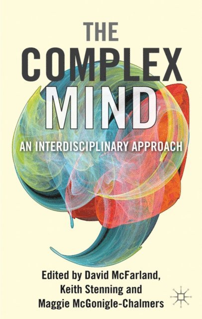 Maggie McGonigle, Keith Stenning, David McFarland - Complex Mind, E-bok