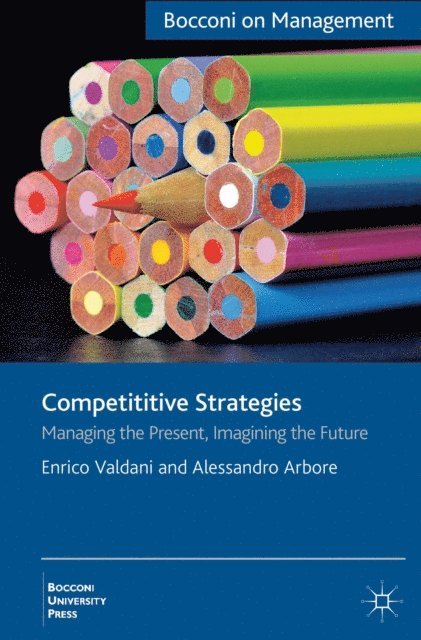 A. Arbore, E. Valdani - Competitive Strategies, E-bok