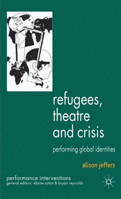 A. Jeffers - Refugees, Theatre and Crisis, E-bok