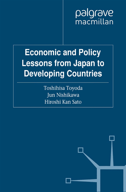 H. Kan Sato, J. Nishikawa, T. Toyoda - Economic and Policy Lessons from Japan to Developing Countries, E-bok