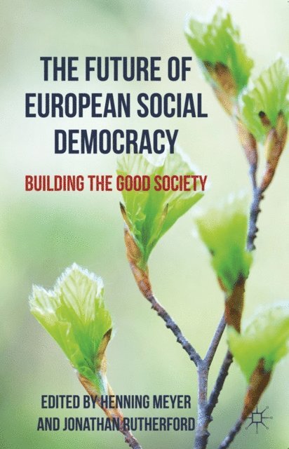 J. Rutherford, H. Meyer - Future of European Social Democracy, E-bok