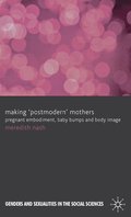 Making 'Postmodern' Mothers