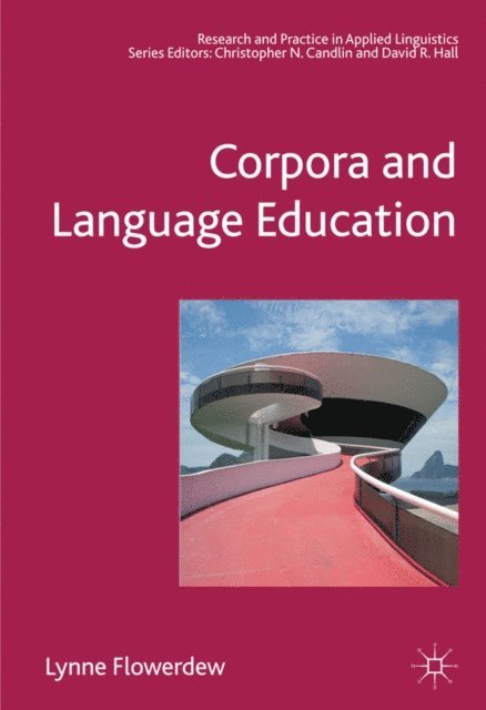 Lynne Flowerdew - Corpora and Language Education, E-bok