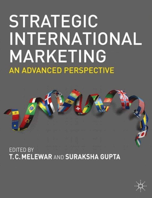 T C Melewar, Suraksha Gupta - Strategic International Marketing, E-bok