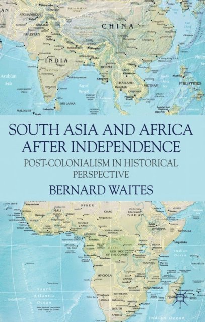 Bernard Waites - South Asia and Africa After Independence, E-bok