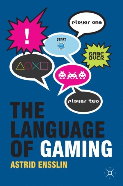 Astrid Ensslin - Language of Gaming, E-bok