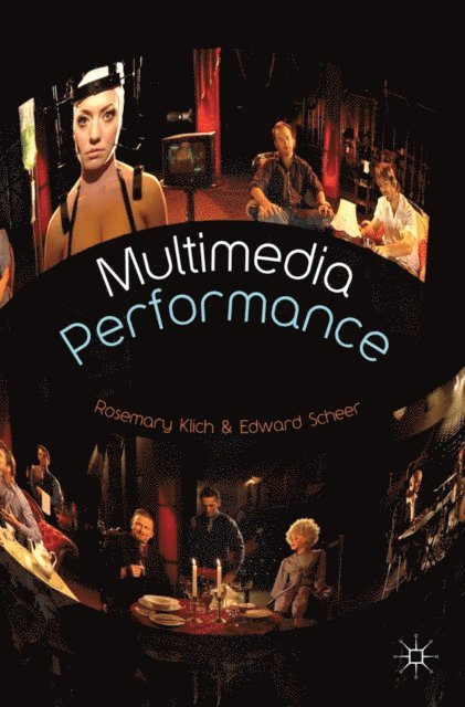 Rosemary Klich, Edward Scheer - Multimedia Performance, E-bok
