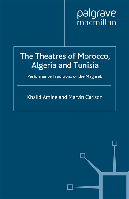 Marvin Carlson, Khalid Amine - Theatres of Morocco, Algeria and Tunisia, E-bok