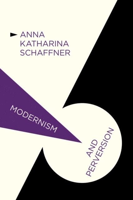 A. Schaffner - Modernism and Perversion, E-bok