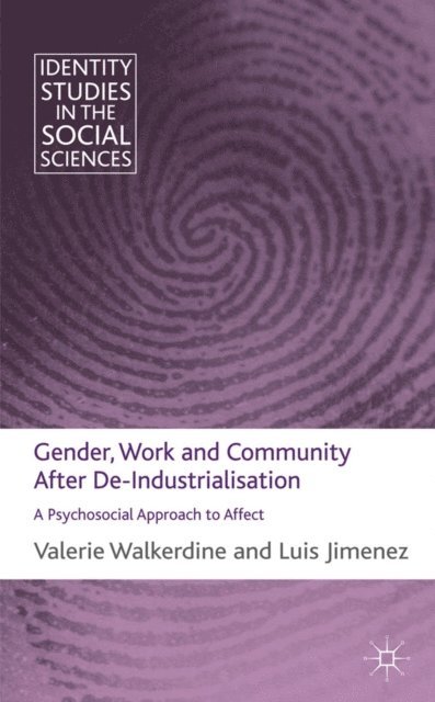 L. Jimenez, V. Walkerdine - Gender, Work and Community After De-Industrialisation, E-bok