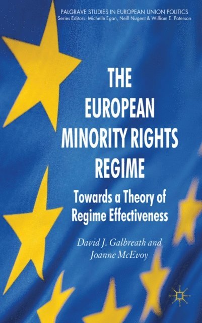 Joanne McEvoy, David J. Galbreath - European Minority Rights Regime, E-bok
