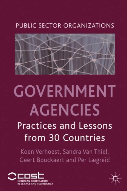 P. Laegreid, G. Bouckaert, S. Van Thiel, K. Verhoest - Government Agencies, E-bok