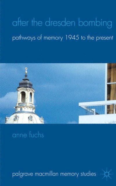 A. Fuchs - After the Dresden Bombing, E-bok