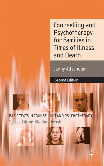 Jenny Altschuler - Counselling and Psychotherapy for Families in Times of Illness and Death, E-bok