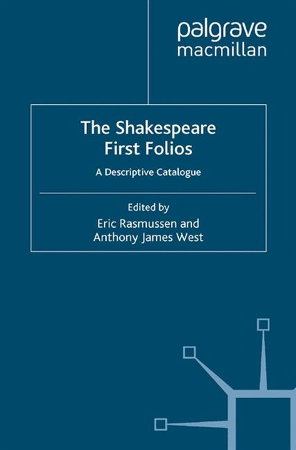 A. West, Eric Rasmussen - Shakespeare First Folios, E-bok