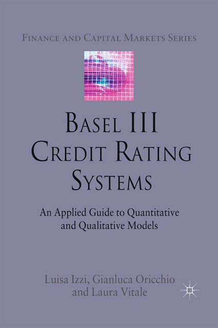 L. Vitale, G. Oricchio, L. Izzi - Basel III Credit Rating Systems, E-bok