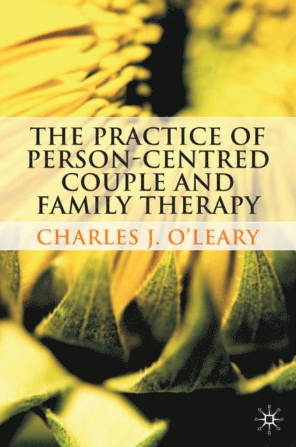 Charles O'Leary - Practice of Person-Centred Couple and Family Therapy, E-bok