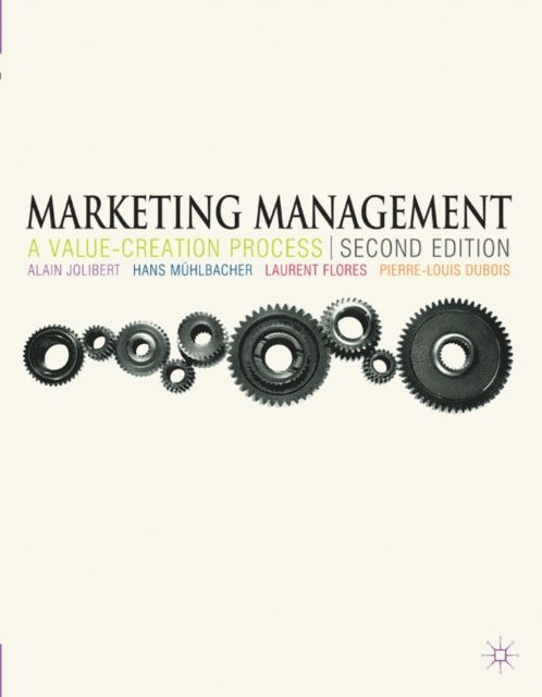 Alain Jolibert, Hans Mühlbacher, Laurent Flores, Pierre-Louis Dubois - Marketing Management, E-bok