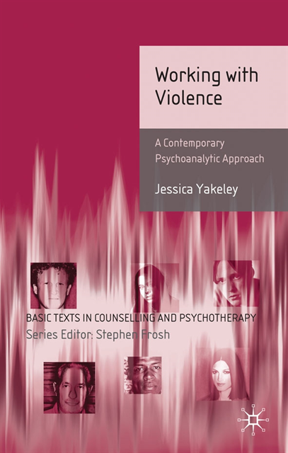 Jessica Yakeley - Working with Violence, E-bok