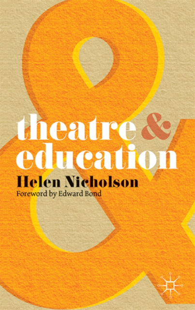 Helen Nicholson, Edward Bond - Theatre and Education, E-bok
