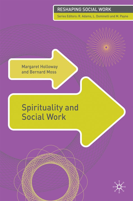 Margaret Holloway, Bernard Moss - Spirituality and Social Work, E-bok