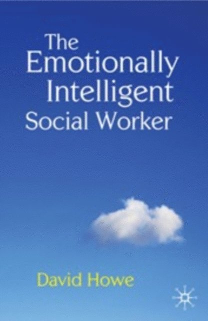 David Howe - Emotionally Intelligent Social Worker, E-bok