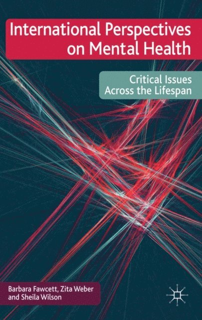 Barbara Fawcett, Zita Weber, Sheila Wilson - International Perspectives on Mental Health, E-bok