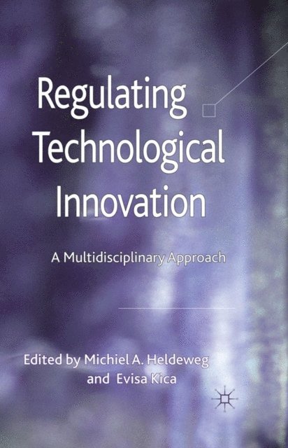 E. Kica, M. Heldeweg - Regulating Technological Innovation, E-bok. Tillgänglighet: Lägg i varukorg