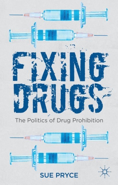 S. Pryce - Fixing Drugs, E-bok. Tillgänglighet: Lägg i varukorg
