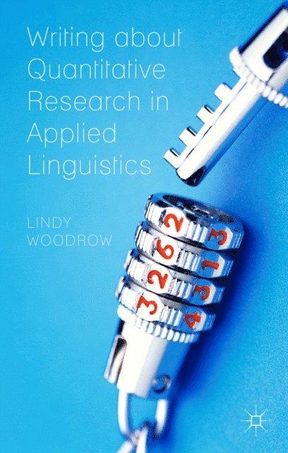 L. Woodrow - Writing about Quantitative Research in Applied Linguistics, E-bok. Tillgänglighet: Lägg i varukorg
