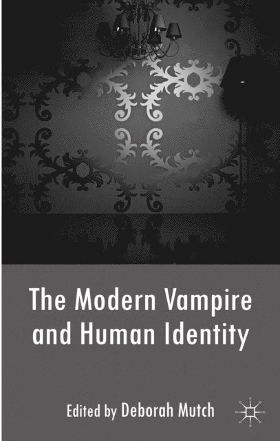 Deborah Mutch - Modern Vampire and Human Identity, E-bok