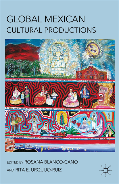 R. Urquijo-Ruiz, R. Blanco-Cano - Global Mexican Cultural Productions, E-bok