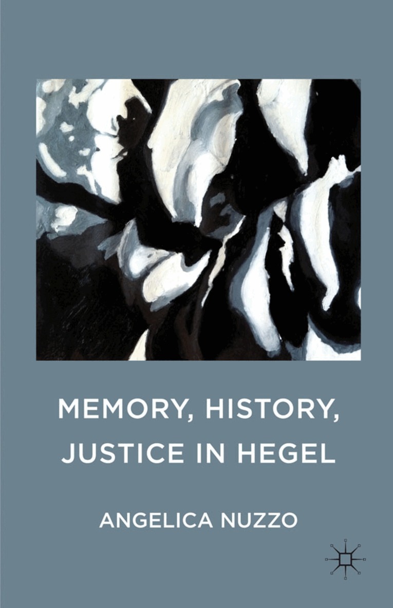 Angelica Nuzzo - Memory, History, Justice in Hegel, Inbunden