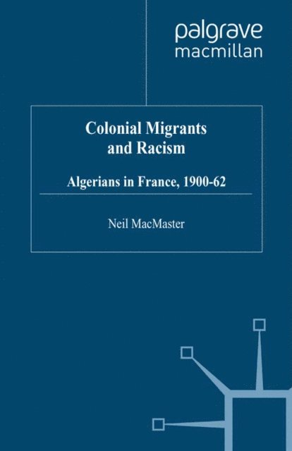 N. MacMaster - Colonial Migrants and Racism, E-bok