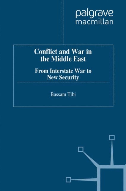 Bassam Tibi - Conflict and War in the Middle East, E-bok