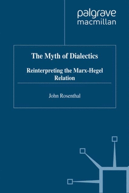J. Rosenthal - Myth of Dialectics, E-bok