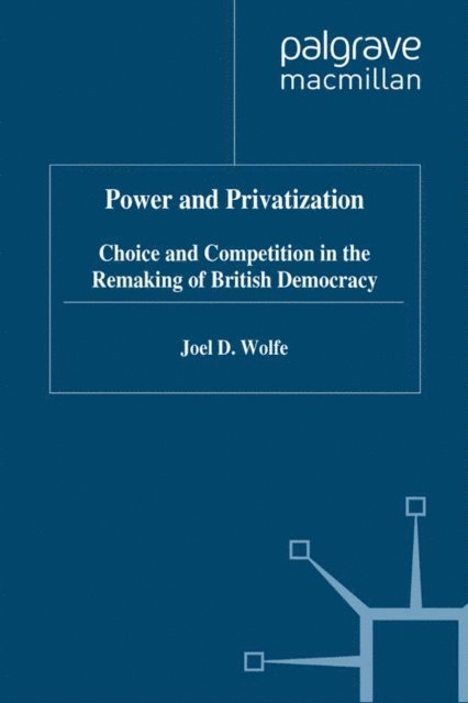 J. Wolfe - Power and Privatization, E-bok