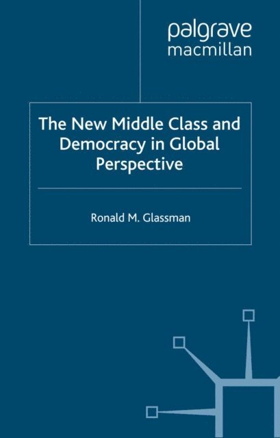 R. Glassman - New Middle Class and Democracy in Global Perspective, E-bok