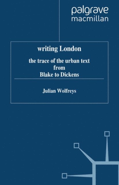 J. Wolfreys - Writing London, E-bok