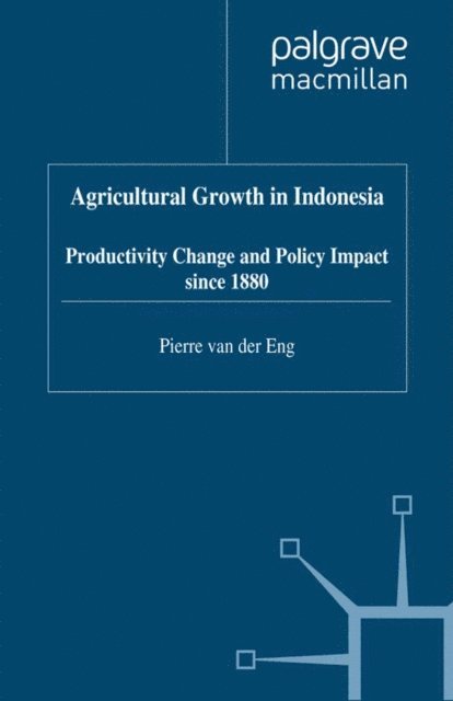 Agricultural Growth in Indonesia, E-bok