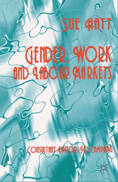 S. Hatt - Gender, Work and Labour Markets, E-bok