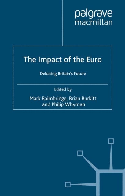 P. Whyman, B. Burkitt, Mark Baimbridge - Impact of the Euro, E-bok