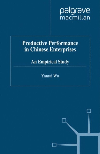 Y. Wu - Productive Performance of Chinese Enterprises, E-bok