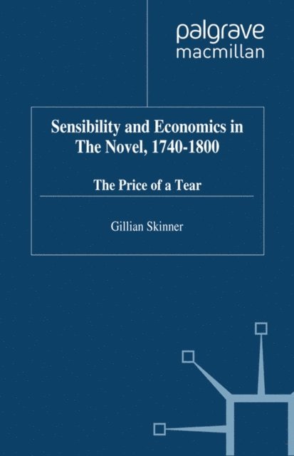 G. Skinner - Sensibility and Economics in the Novel, E-bok