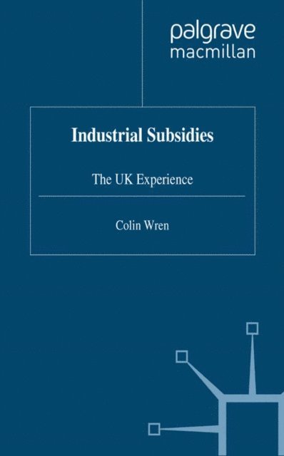 C. Wren - Industrial Subsidies, E-bok