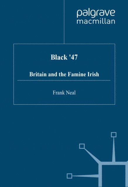 F. Neal - Black '47, E-bok