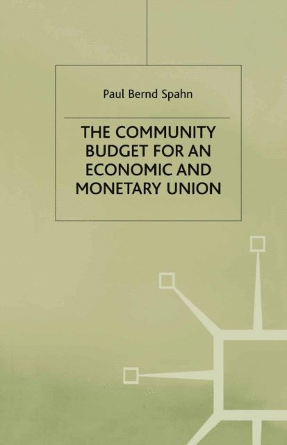 P. Spahn - Community Budget for an Economic and Monetary Union, E-bok