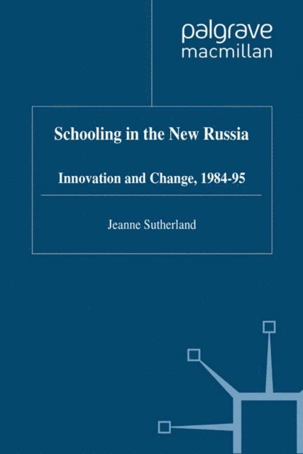 J. Sutherland - Schooling in New Russia, E-bok