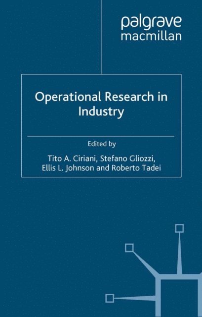 Tito Ciriani, R. Tadei, E. Johnson, S. Gliozzi - Operational Research in Industry, E-bok