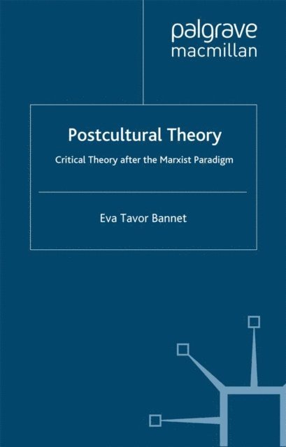 E. Bannet - Postcultural Theory, E-bok